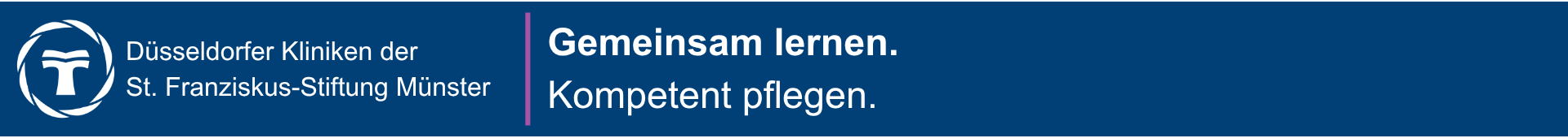 Düsseldorfer Kliniken der St. Franziskus Stiftung Münster. Gemeinsamen lernen. Kompetent pflegen.